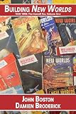 Building New Worlds, 1946-1959: The Carnell Era, Volume One