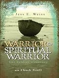 Warrior to Spiritual Warrior