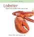 Lobster: Recipes from Canadian chefs coast to coast (Flavours Cookbook Series)