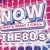 NOW That's What I Call The 80s