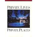 Private Lives, Private Places: Johnny Carson, Giorgio Armani, Dyan Cannon, Malcolm S. Forbes, Julio Iglesias, Natalia Makarova, David Hockney, Liza Minnelli, President and mrs. Ronald Reagan at the White House book cover