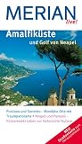 Amalfik&uuml;ste und Golf von Neapel: Positano und Sorrento - Mond&auml;ne Orte mit Traumpanorama - Neapel und Pompeji - Pulsierendes Leben vor historischer .. - Sightseeing - Essen & Trinken (MERIAN live) - Carola K&auml;ther