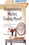 Remembering Mother, Finding Myself: A Journey of Love and Self-Acceptance