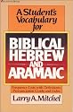A Student's Vocabulary for Biblical Hebrew and Aramaic