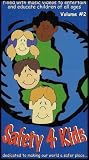 Safety 4 Kids - Dedicated to Making Our World a Safer Place (Teaching Safety Tips to Chldren Through Music) [Vol. 2]