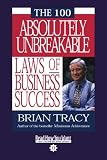 The 100 Absolutely Unbreakable Laws of Business Success