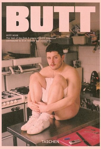 Butt Book: The Best of the First 5 Years of Butt - Adventures in 21st Century Gay Subculture