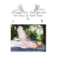 Dragonfly Daughter: The Story of Violet Rose