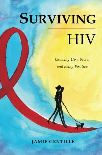 Surviving HIV: Growing Up a Secret and Being Positive