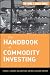 The Handbook of Commodity Investing (Frank J. Fabozzi Series)