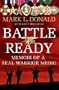 Battle Ready: Memoir of a SEAL Warrior Medic