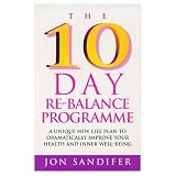 The 10 Day Re-Balance Programme: A Unique New Life Plan to Dramatically Improve Your Health and Inner Well-Being