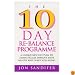 The 10 Day Re-Balance Programme: A Unique New Life Plan to Dramatically Improve Your Health and Inner Well-Being