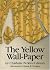 The Yellow Wallpaper