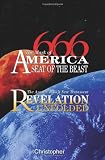 666 The Mark of America, Seat of the Beast: The Apostle John's New Testament Revelation Unfolded