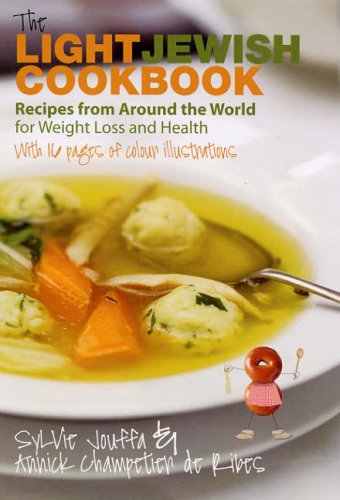The Non-Fattening Jewish Cookery Book: 120 Delicious Recipes from Around the World for Weight Loss and Health