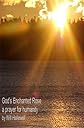 God's Enchanted Rose - A Prayer For Humanity