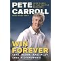 Win Forever: Live, Work, and Play Like a Champion