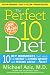 The Perfect 10 Diet: 10 Key Hormones That Hold the