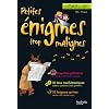 PETITES ENIGMES TROP MALIGNES - Du CM2 � la 6e