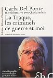 La Traque, les criminels de guerre et moi