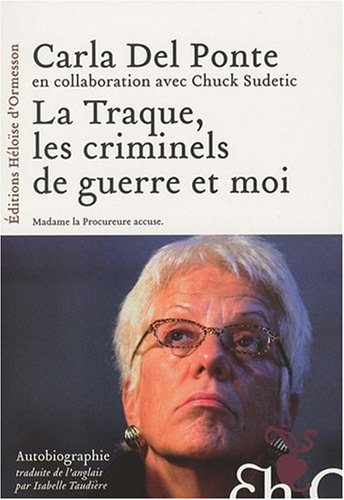 La Traque, les criminels de guerre et moi