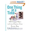 One Thing at a Time: 100 Simple Ways to Live Clutter-Free Every Day