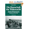 Die Herrschaft der Wehrmacht: Deutsche Milit�rbesatzung und einheimische Bev�lkerung in der Sowjetunion 1941-1944