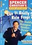 Can it Really Rain Frogs: The World's Strangest Weather Events (Spencer Christians World of Wonders)