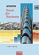 Basis for Business - Second Edition: Basis for Business, New Edition, Kursbuch: Englisch im Beruf