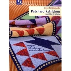 Patchworkstricken nach Horst Schulz: Das Spiel mit Farben und geometrischen Formen