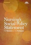 Nursings Social Policy Statement: The Essence of the Profession, 2010 Edition (American Nurses Association)