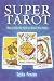 Super Tarot: How to Link the Cards to Reveal Your Future