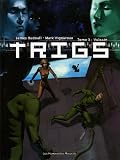 Revue Les Humanoïdes Associés  / Trigs, Tome 3 : Vulcain