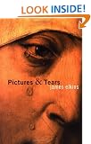 Pictures and Tears: A History of People Who Have Cried in Front of Paintings: How a Painting Can Make You Cry