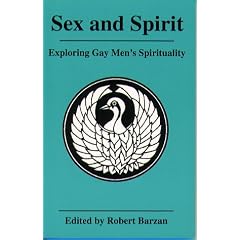 Sex and spirit : Exploring Gay Men's Spirituality