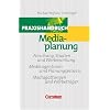 Handb�cher Unternehmenspraxis: Praxishandbuch Mediaplanung: Forschung, Studien und Werbewirkung - Mediaagenturen und Planungsprozess - Mediagattungen und Werbetr�ger. Buch
