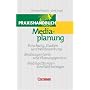Handb�cher Unternehmenspraxis: Praxishandbuch Mediaplanung: Forschung, Studien und Werbewirkung. Mediaagenturen und Planungsprozess. Mediagattungen und Werbetr�ger