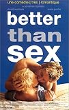 Better than Sex