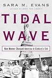 Tidal Wave : How Women Changed America at Centurys End