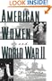 American Women and World War II (History of Women in America)