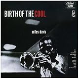Birth of the Cool ~ Miles Davis