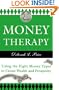 Money Therapy: Using the Eight Money Types to Create Wealth and Prosperity