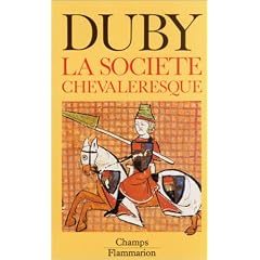 Hommes et structures du Moyen Age, Tome 1 : La soci�t� chevaleresque