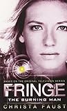 Fringe - The Burning Man (Novel #2)