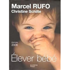 Elever b�b� : De la naissance � six ans