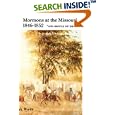 Mormons at the Missouri, 1846-1852: And Should We Die by Richard Edmond Bennett