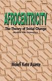 Afrocentricity: The theory of Social Change