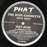 RIDE COMMITTEE & ROXY / GET HUH