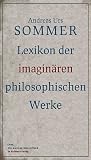 Produkt-Bild: Lexikon der imagin&auml;ren philosophischen Werke